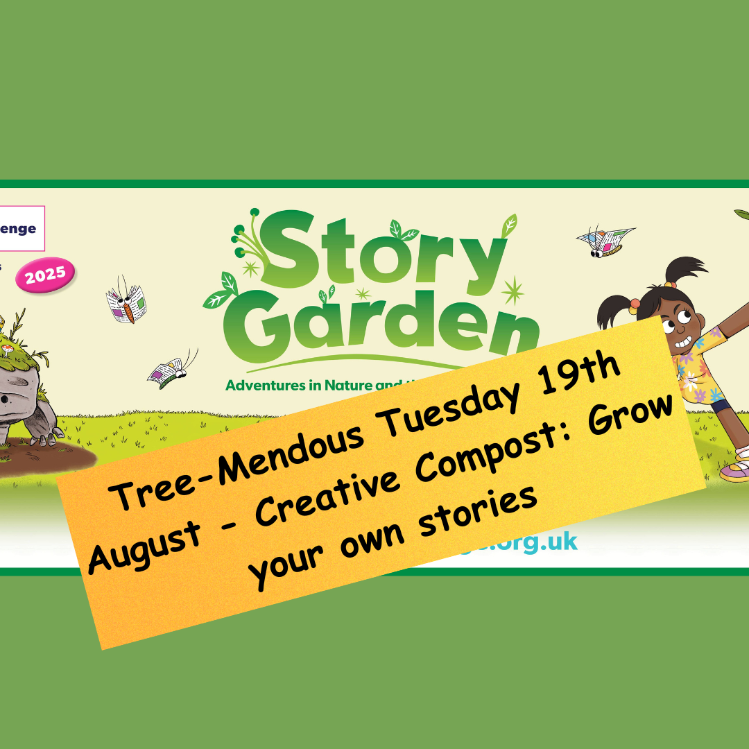 Tree-Mendous Tuesdays Creative Compost: Grow your own stories